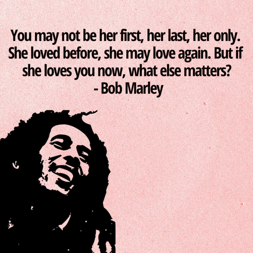 Bob Marley Quotes On Love